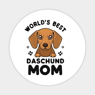 World's Awesomest Dachshund Mom Funny Dog Mom Quote Saying Magnet